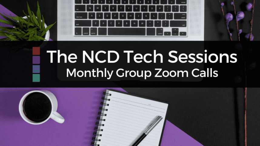 The NCD Tech Sessions - Live Monthly Group Zoom Website & Tech Help