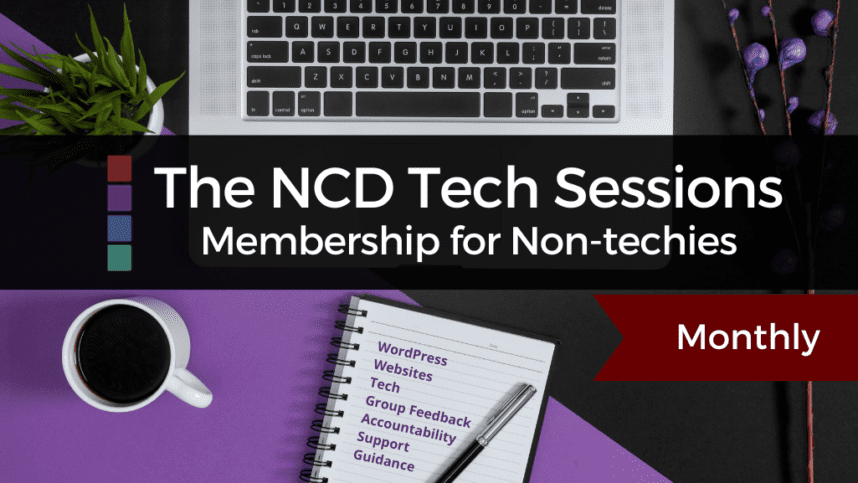 the NCD Tech Sessions Monthly Tech help Membership