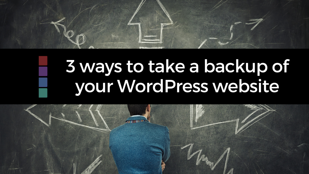 3 ways to take a backup of your wordPress website