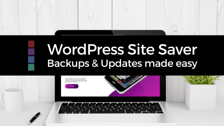 WordPress Site Saver - Learn how to Backup & Update your WordPress Website