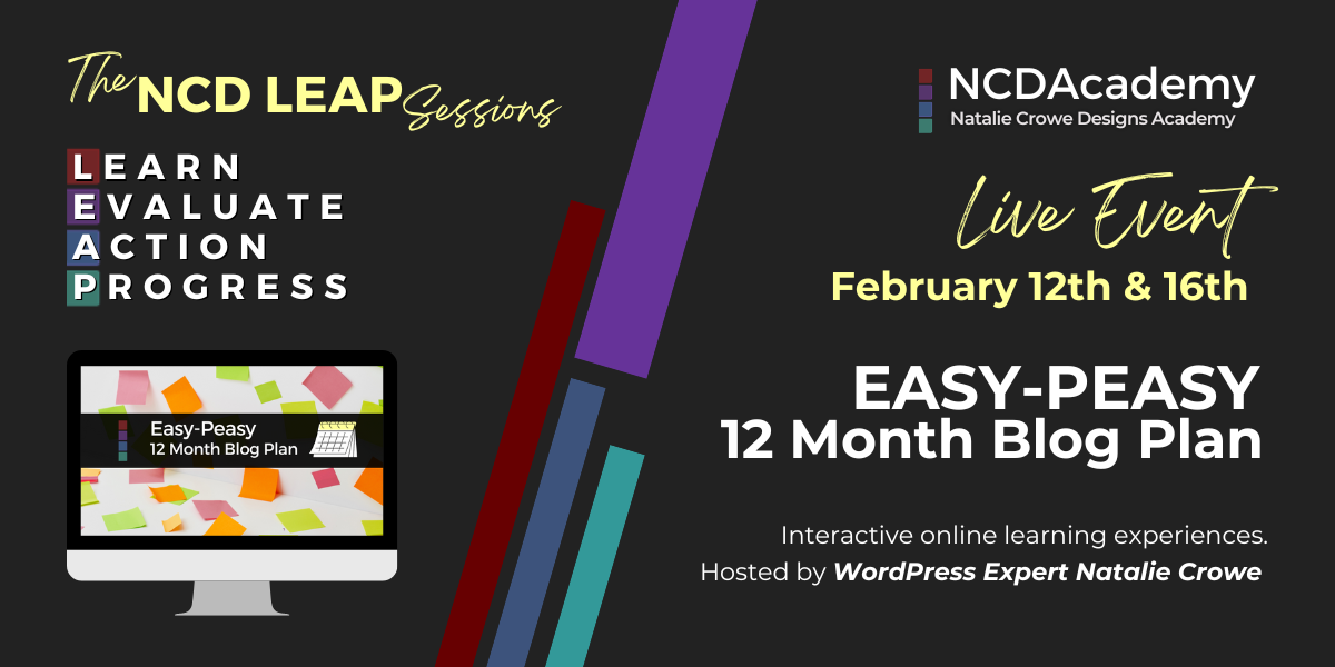the NCD LEAP Sessions | WordPress Live Training Events for WordPress Beginners. | Easy-Peasy 12 Month Blog Plan