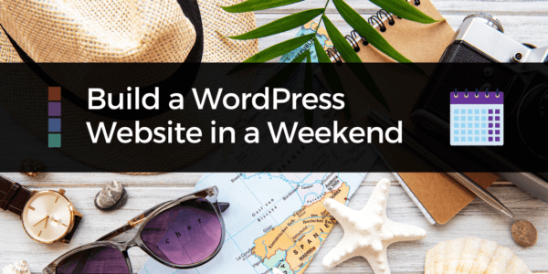 How to build a WordPress Website In A Weekend